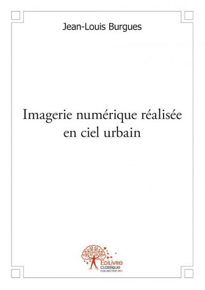 Image de Imagerie numérique réalisée en ciel urbain