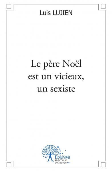 Image de Le père noël est un vicieux, un sexiste