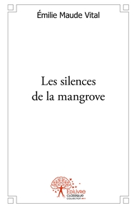 Image de Les silences de la mangrove