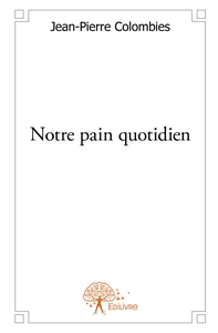 Image de Notre pain quotidien
