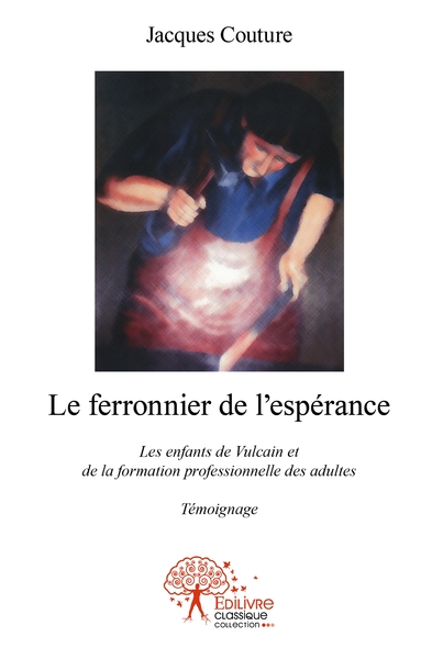 Picture of Le ferronnier de l'espérance