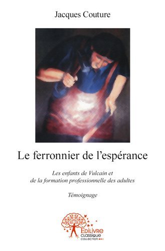 Image de Le ferronnier de l'espérance