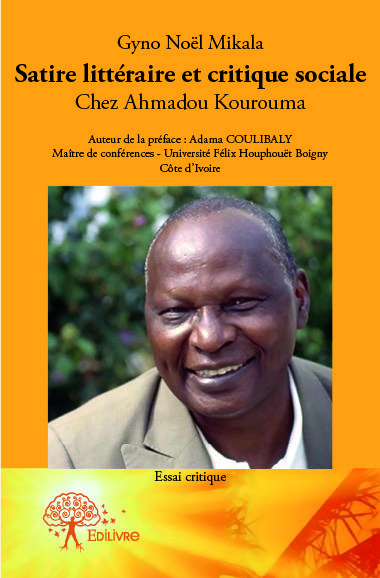 Image de Satire littéraire et critique sociale dans l’univers romanesque d’ahmadou kourouma