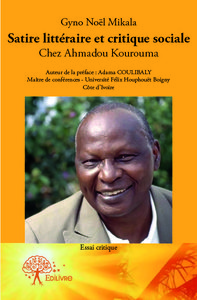 Image de Satire littéraire et critique sociale dans l’univers romanesque d’ahmadou kourouma