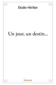 Image de Un jour, un destin...