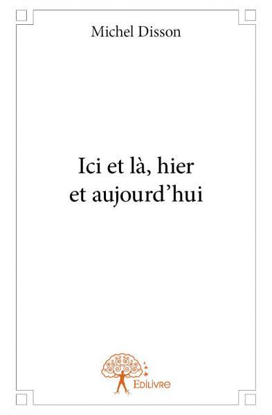 Image de Ici et là, hier et aujourd’hui
