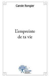 Picture of L'empreinte de ta vie