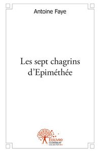 Image de Les sept chagrins d'epiméthée