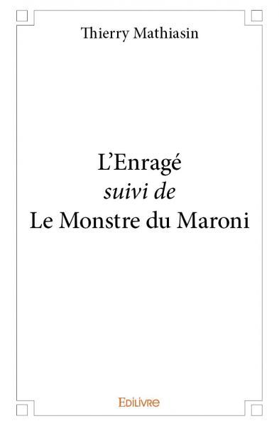 Picture of L'enragé suivi de le monstre du maroni