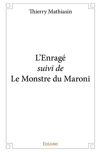 Picture of L'Enragé suivi de Le Monstre du Maroni