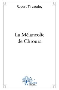 Image de La Mélancolie de Chroura
