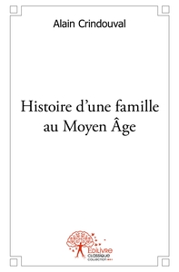 Image de Histoire d'une famille au Moyen Âge