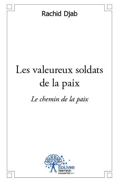 Image de Les valeureux soldats de la paix
