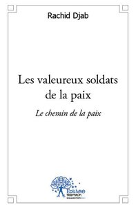 Image de Les valeureux soldats de la paix
