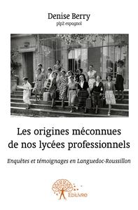Image de Les origines méconnues de nos lycées professionnels