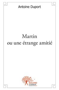 Image de Martin ou une étrange amitié