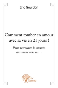 Image de Comment tomber en amour avec sa vie en 21 jours !