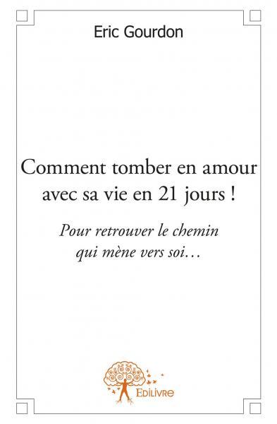 Image de Comment tomber en amour avec sa vie en 21 jours !