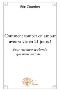 Image de Comment tomber en amour avec sa vie en 21 jours !
