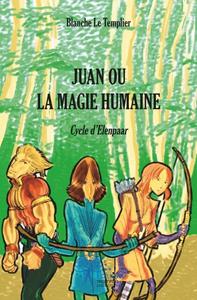 Image de Juan ou la magie humaine