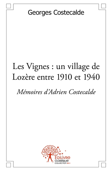 Picture of Les Vignes : un village de Lozère entre 1910 et 1940.