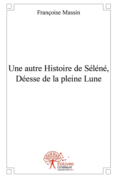 Picture of Une autre Histoire de Séléné, Déesse de la pleine Lune