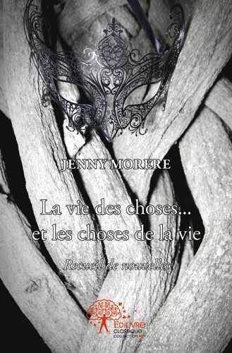 Picture of La vie des choses... et les choses de la vie