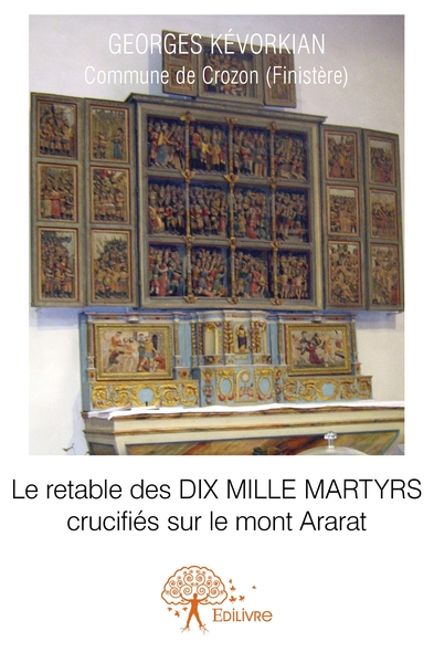 Picture of Le retable des DIX MILLE MARTYRS crucifiés sur le mont Ararat