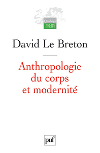 Picture of ANTHROPOLOGIE DU CORPS ET MODERNITE (6ED)