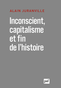 Image de Inconscient, capitalisme et fin de l'histoire
