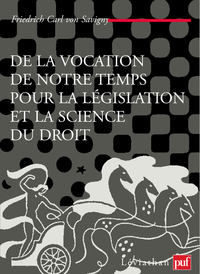Image de De la vocation de notre temps pour la législation et la science du droit