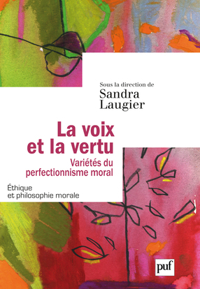 Image de La voix et la vertu. Variétés du perfectionnisme moral