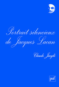 Image de Portrait silencieux de Jacques Lacan