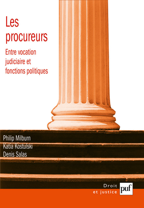 Picture of Les procureurs : entre vocation judiciaire et fonctions politiques