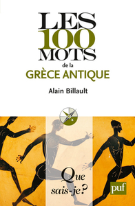 Image de LES 100 MOTS DE LA GRECE ANTIQUE QSJ 3898