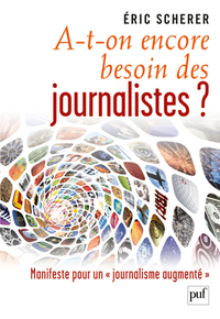 Image de A-t-on encore besoin des journalistes ?
