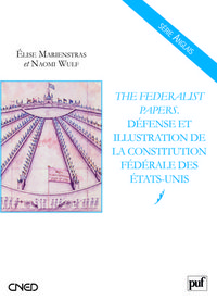 Image de The Federalist Papers. Défense et illustration de la Constitution fédérale des États-Unis