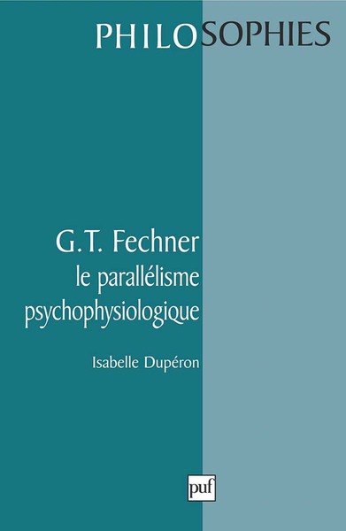 Picture of G.T.Fechner. Le parallélisme psychophysiologique