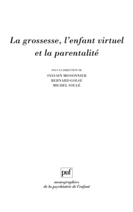 Image de La grossesse, l'enfant virtuel et la parentalité