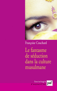 Picture of Le fantasme de séduction dans la culture musulmane