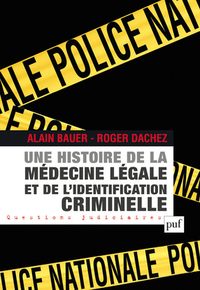 Picture of Une histoire de la médecine légale et de l'identification criminelle