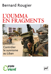 Image de L'Oumma en fragments. Contrôler le sunnisme au Liban