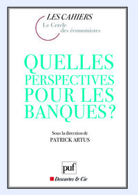 Picture of Quelles perspectives pour les banques ?