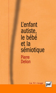 Picture of L'enfant autiste, le bébé et la sémiotique