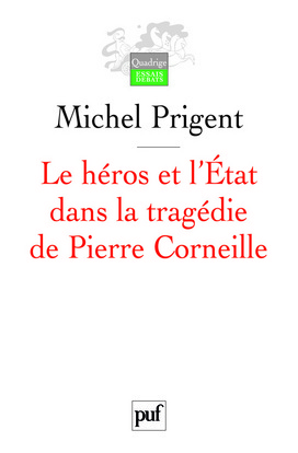 Image de Le héros et l'État dans la tragédie de Pierre Corneille