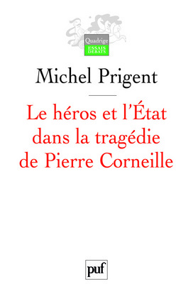 Image de Le héros et l'État dans la tragédie de Pierre Corneille
