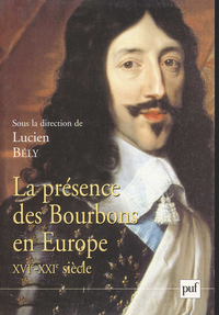 Image de La présence des Bourbons en Europe, XVIe-XXIe siècle