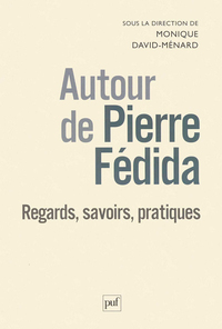 Image de Autour de Pierre Fédida : regards, savoirs, pratiques