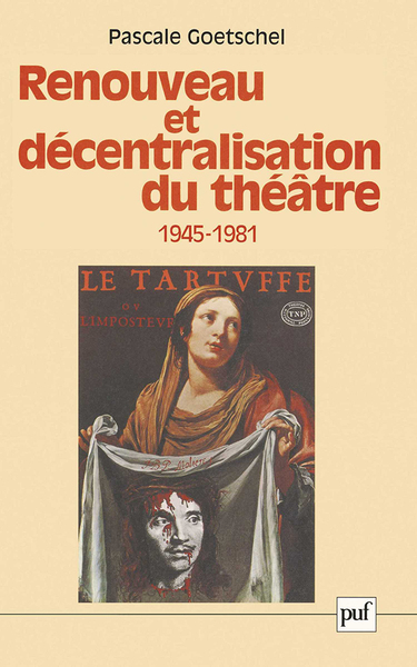 Picture of Renouveau et décentralisation du théâtre, 1945-1981