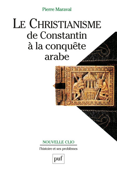 Picture of Le christianisme, de Constantin à la conquête arabe